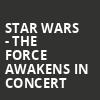 Star Wars The Force Awakens in Concert, Community Theatre, Morristown