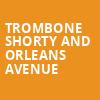 Trombone Shorty And Orleans Avenue, Community Theatre, Morristown